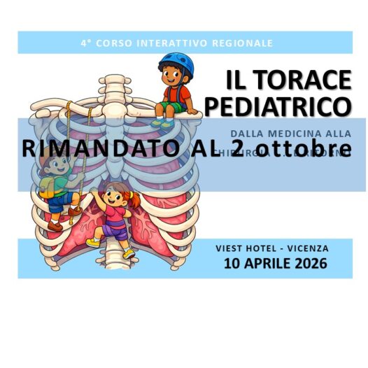 4° CORSO INTERATTIVO REGIONALE – IL TORACE PEDIATRICO: dalla medicina alla chirurgia … e ritorno!